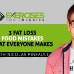 3 Fat Loss Food Mistakes that Everyone Makes