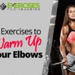 6 Exercises to Warm Up Your Elbows