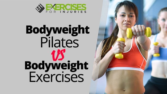 Bodyweight Pilates vs Bodyweight Exercises