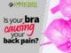 Is your bra causing your back pain