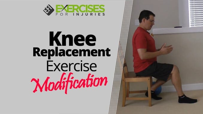 Knee Replacement Exercise Modification