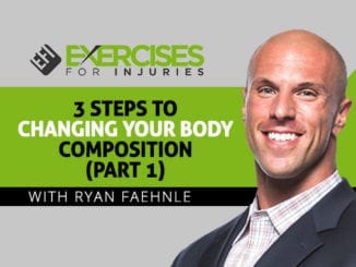 3 Steps to Changing Your Body Composition with Ryan Faehnle (Part 1)