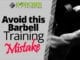 Avoid this Barbell Training Mistake