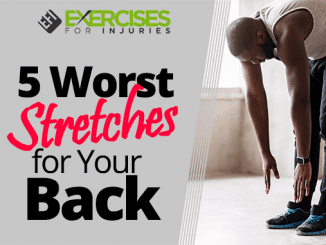 5 Worst Stretches for Your Back