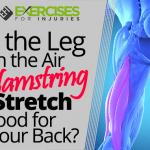 Is the Leg in the Air Hamstring Stretch Good for Your Back?