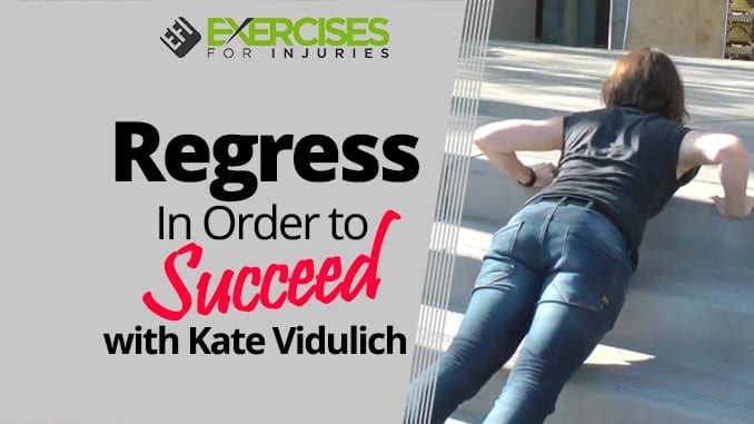 Regress In Order to Succeed with Kate Vidulich