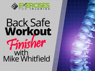 Back Safe Workout Finisher with Mike Whitfield