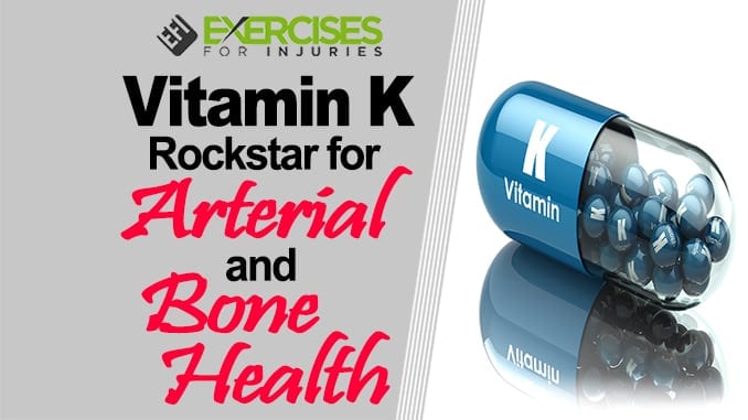 Vitamin K – Rockstar for Arterial and Bone Health