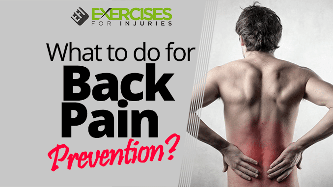 What to do for Back Pain Prevention