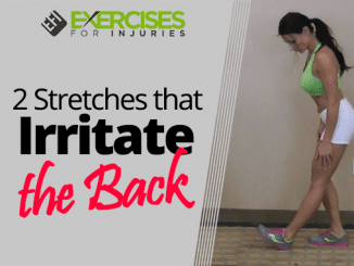 2 Stretches that Irritate the Back