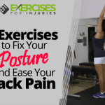 4 Exercises to Fix Your Posture and Ease Your Back Pain