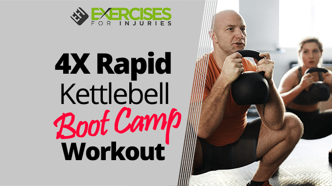 4X Rapid Kettlebell Boot Camp Workout