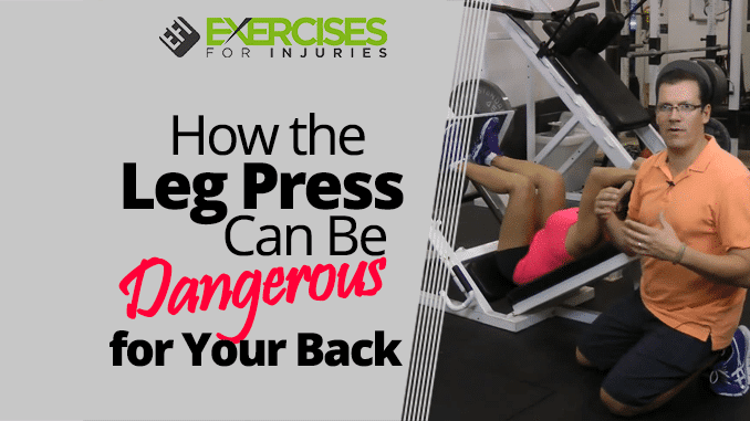 How the Leg Press Can Be Dangerous for Your Back