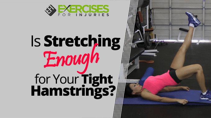 Is Stretching Enough for Your Tight Hamstrings