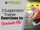 3 Suspension Trainer Exercises to Dominate Abs