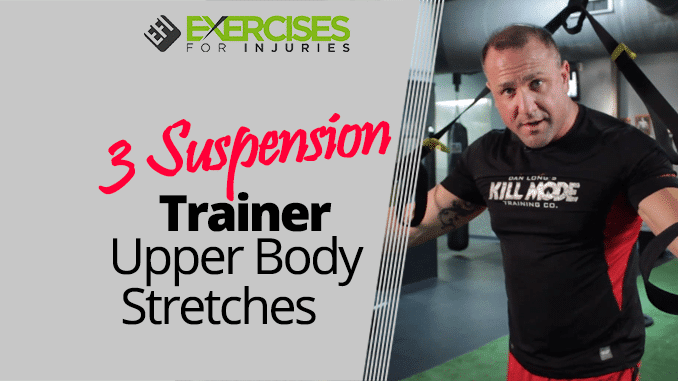 3 Suspension Trainer Upper Body Stretches