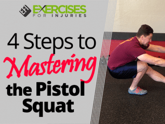 4 Steps to Mastering the Pistol Squat