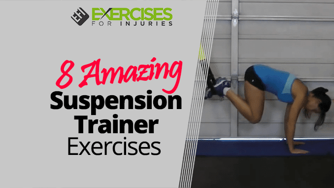 8 AMAZING Suspension Trainer Exercises
