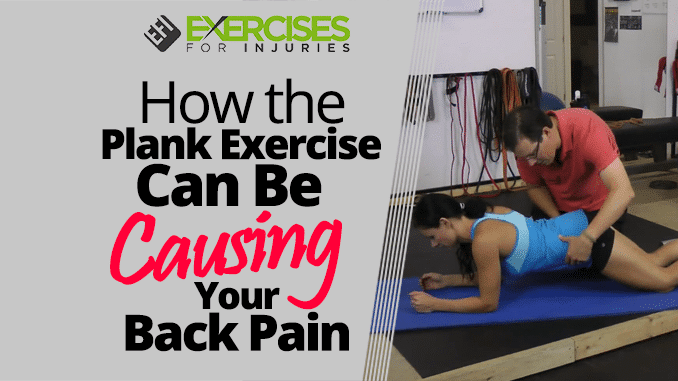 How the Plank Exercise Can Be Causing Your Back Pain