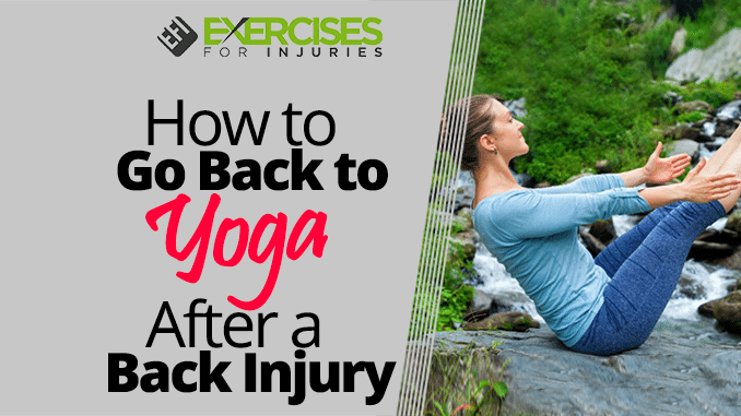 How to Go Back to Yoga After a Back Injury