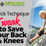 Quick Technique Tweak to Save Your Back and Knees