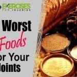 7 WORST Foods for Your Joints