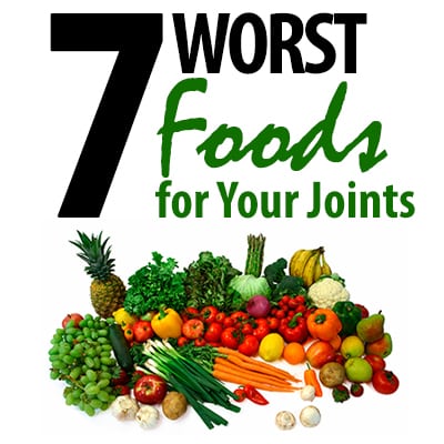 7 Worst Foods for Your Joints