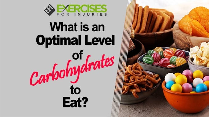What is an Optimal Level of Carbohydrates to Eat