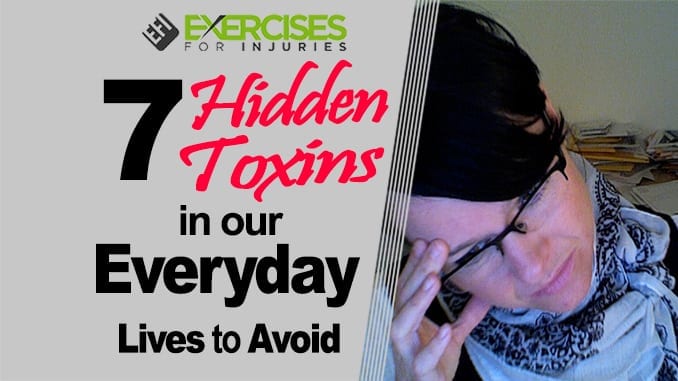 7 Hidden Toxins in Our Everyday Lives to Avoid