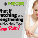 What if Stretching and Strengthening Does Not Help Your Elbow Pain?