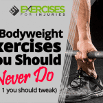 2 Bodyweight Exercises You Should Never Do (and 1 you should tweak)