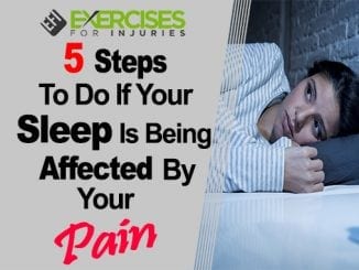 5 Steps to Do if Your Sleep is Being Affected By Your Pain