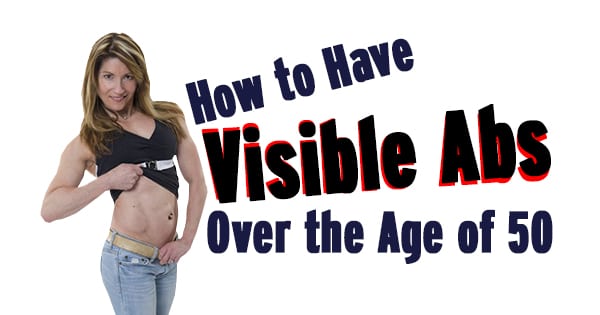 How to Have Visible Abs Over the Age of 50
