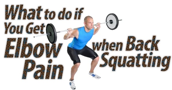 misc89-2-What-to-do-if-You-Get-Elbow-Pain-when-Back-Squatting