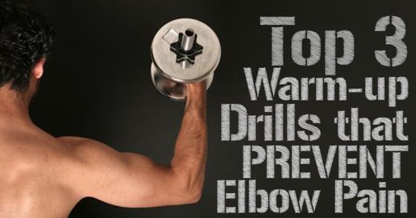 Top 3 Warm-up Drills that PREVENT Elbow Pain