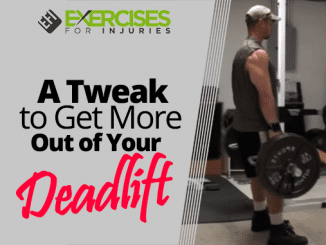 A Tweak to Get More Out of Your Deadlift