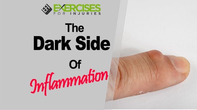 The Dark Side of Inflammation