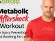 Metabolic Aftershock Workout for Injury Prevention and Boosting Fat Loss- metabolic aftershock