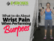 What to do About Wrist Pain When Performing Burpees