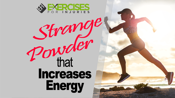 Strange Powder that Increases Energy