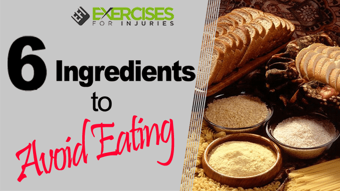 6 ingredients to avoid eating