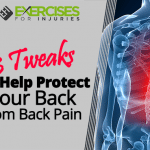 3 Tweaks to Help Protect Your Back from Back Pain