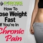 How To Lose Weight Fast If You’re In Chronic Pain