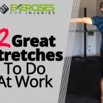 2 Great Stretches To Do At Work