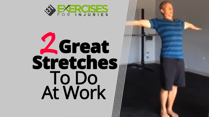 2 Great Stretches To Do At Work