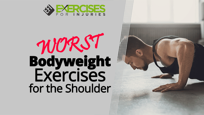 WORST Bodyweight Exercises for the Shoulder