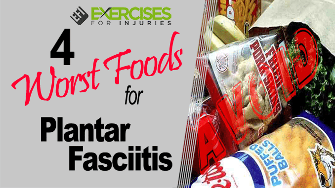 4 worst foods for plantar fasciitis copy