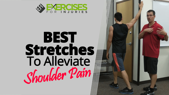 BEST Stretches To Alleviate Shoulder Pain