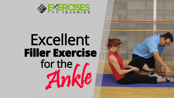 Excellent Filler Exercise for the Ankle
