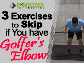 3 Exercises to Skip If You Have Golfers Elbow